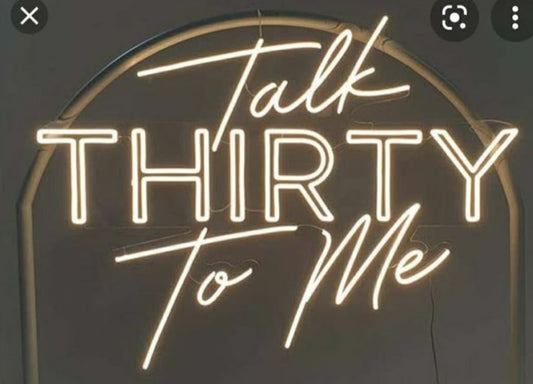 Talk Thirty To Me Neon Light